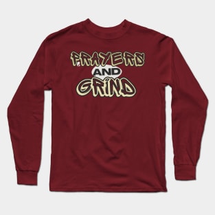 Prayers & Grind graphic Long Sleeve T-Shirt